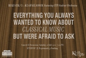 Konser dan dialog tentang musik klasik yang berupaya mendekatkan pemusik dan penonton.  [read more]