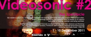 Pada 7 Desember 2011 ini, Kineruku menghadirkan sebuah acara yang termasuk dalam rangkaian Videosonic #2: The Spectacle, yaitu pemutaran film dan diskusi karya-karya videomaker eksperimental alumnus HBK (Hochschule für Bildende Künste), Braunschweig, Jerman.