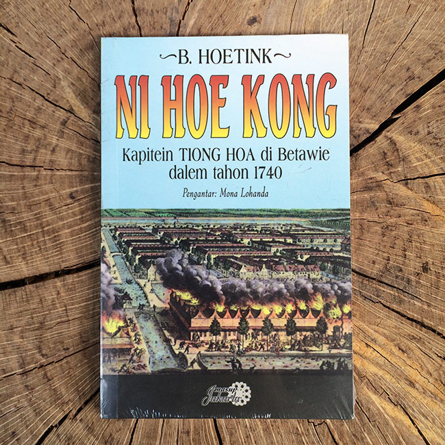 Ni Hoe Kong; Kapitein Tionghoa di Betawie dalem Taon 1740 - B. Hoetink