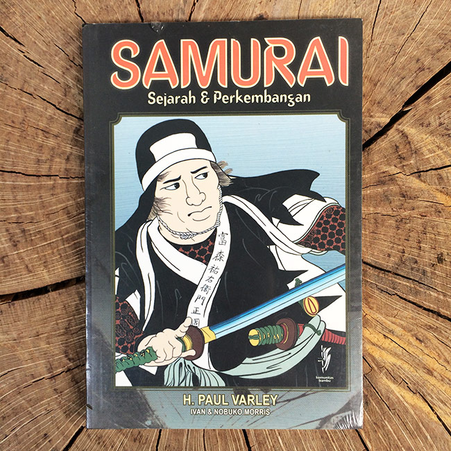 Samurai; Sejarah dan Perkembangannya - H. Paul Varley